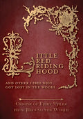 Little Red Riding Hood - And Other Girls Who Got Lost in the Woods (Origins of Fairy Tales from Around the World) - Paperback