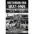 Victorian Era 1837-1901: Rise Of The Modern World - Paperback
