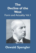 The Decline Of The West: Form And Actuality Vol.1 - Hardcover