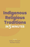 Indigenous Religious Traditions in 5 Minutes - Paperback