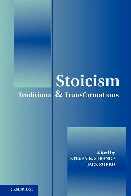 Stoicism: Traditions and Transformations - Paperback
