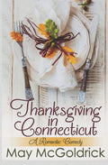 Thanksgiving in Connecticut (A Romantic Comedy) - Paperback