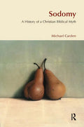 Sodomy: A History of a Christian Biblical Myth - Paperback