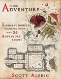 A is for Adventure: An Alphabet Monster Adult Coloring Book with 26 Adventure Seeds - Paperback