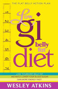 Low Gi Belly Fat Diet: The Flat Belly Action Plan - Paperback