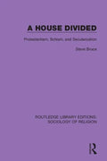 A House Divided: Protestantism, Schism and Secularization - Paperback