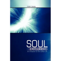 Soul Explorers: An Invitation to the Called Life - Paperback