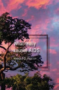 What Really Causes Aids - Paperback