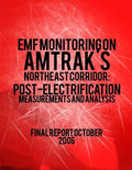 EMF Monitoring on Amtrak's Northeast Corridor: Post-Electrification Measurements and Analysis - Paperback