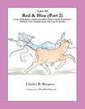 Red & Blue (Part 2) [Fable 9]: (From Rufus Rides a Catfish & Other Fables From the Farmstead) - Paperback