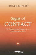 Signs of Contact: The Bold Account of the Experience of Transcending Death - Paperback