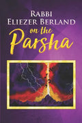Rabbi Eliezer Berland on the Parsha - Paperback