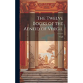 The Twelve Books of the Aeneid of Vergil - Hardcover