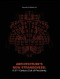 Architecture's New Strangeness: A 21st Century Cult of Peculiarity - Paperback