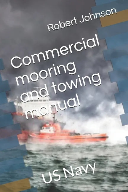 Mooring and Towing Manual: Ocean Towing - Paperback