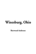 Winesburg, Ohio - Hardcover