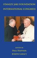 Stanley Jaki Foundation International Congress 2015 - Paperback