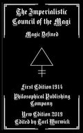 The Imperialistic Council of the Magi: Magic Defined - Paperback