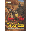 The Ghost Riders: A Texas Ranger Jim Blawcyzk Novel - Paperback