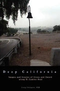 Deep California: Images and Ironies of Cross and Sword on El Camino Real - Paperback