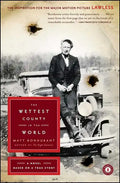 The Wettest County in the World: A Novel Based on a True Story - Paperback