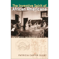 The Inventive Spirit of African Americans: Patented Ingenuity - Hardcover