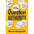 Question Authority: A Polemic about Trust in Five Meditations - Paperback