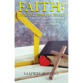 Faith: How My Father's Faith Shaped My Career in Car Sales and Real Estate - Paperback