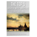 The Top 5 Greatest Native Americans: Sitting Bull, Crazy Horse, Geronimo, Tecumseh, and Chief Joseph - Paperback