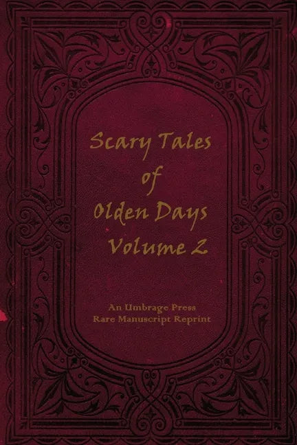 Scary Tales of Olden Days Volume 2: 'Folklore and Legends of the Old World' - Paperback