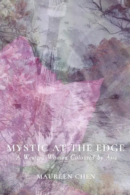 Mystic at the Edge: A Western Woman Coloured by Asia - Paperback