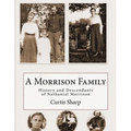 A Morrison Family: History and Descendants of Nathanial Morrison - Paperback