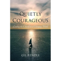 Quietly Courageous: Leading the Church in a Changing World - Hardcover