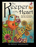 The Keeper of My Heart: The Key to Knowing Who You Truly Are... - Paperback