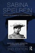 Sabina Spielrein:: Forgotten Pioneer of Psychoanalysis, Revised Edition - Paperback