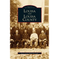 Louisa and Louisa County - Hardcover