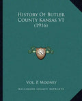 History Of Butler County Kansas V1 (1916) - Paperback