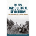 The Real Agricultural Revolution: The Transformation of English Farming, 1939-1985 - Paperback