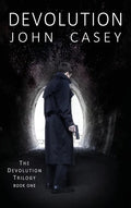 Devolution: Book One of The Devolution Trilogy - Hardcover