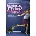 Then He Ate My Boy Entrancers: More Mad, Marvy Confessions of Georgia Nicolson - Paperback