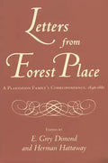 Letters from Forest Place: A Plantation Family's Correspondence, 1846-1881 - Paperback