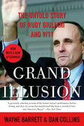 Grand Illusion: The Untold Story of Rudy Giuliani and 9/11 - Paperback