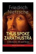 THUS SPOKE ZARATHUSTRA - A Book for All and None (World Classics Series): Philosophical Novel - Paperback