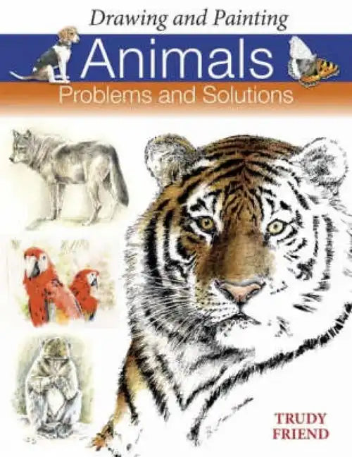 Drawing and Painting Animals: Problems and Solutions - Paperback