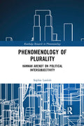 Phenomenology of Plurality: Hannah Arendt on Political Intersubjectivity - Paperback