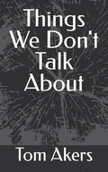 Things We Don't Talk About - Paperback