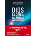 Dios. La Ciencia, Las Pruebas / God. the Science, the Questions: El Albor de Una Revolución / The Dawn of a Revolution - Paperback