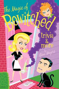 The Magic of Bewitched Trivia and More - Paperback
