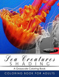 Sea Creatures Shading Volume 1: Fish Grayscale coloring books for adults Relaxation Art Therapy for Busy People (Adult Coloring Books Series, grayscal - Paperback