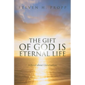 The Gift of God Is Eternal Life: A Novel about Universalismc - Paperback